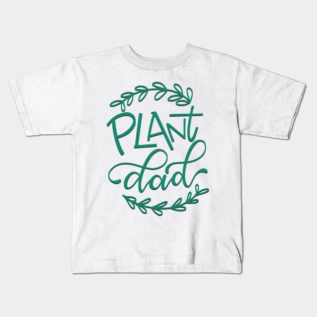 Plant Dad Kids T-Shirt by Thenerdlady